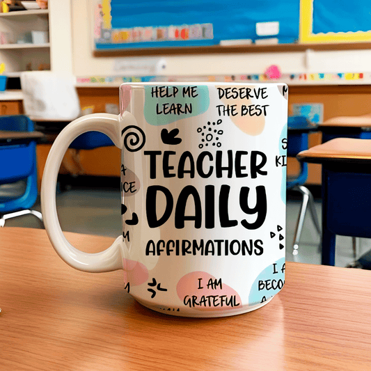 15 oz. Teacher Daily Affirmations goodiemug